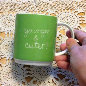 Wendy Tancock "younger and cuter" coffee cup